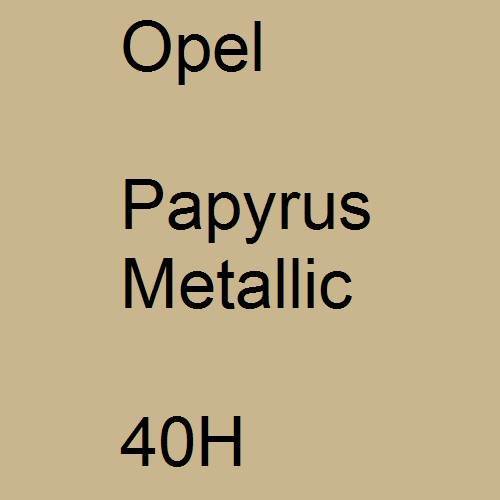 Opel, Papyrus Metallic, 40H.